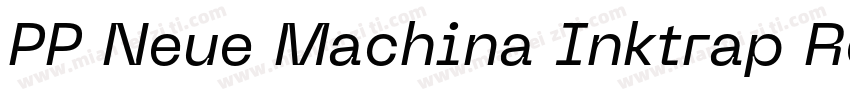PP Neue Machina Inktrap Regular字体转换